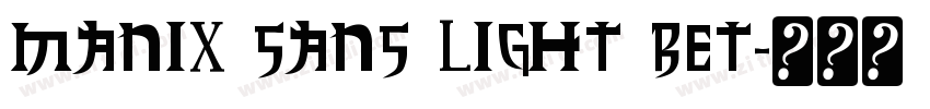 Manix Sans Light BET字体转换
